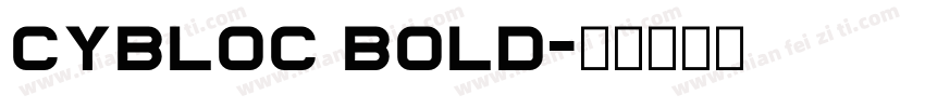 Cybloc Bold字体转换